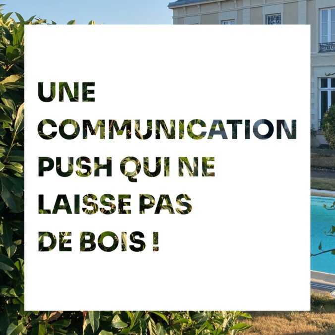 Une communication Push qui ne laisse pas de bois