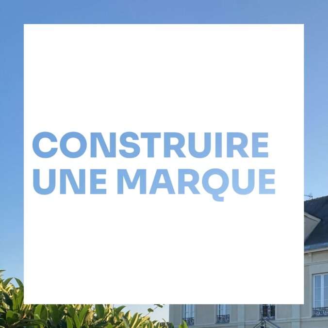 Construire une marque