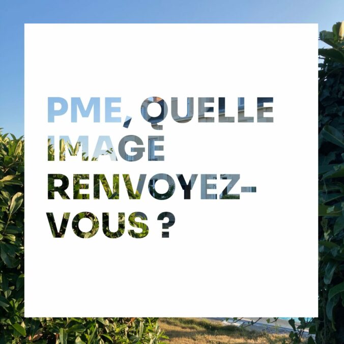 PME, quelle image renvoyez-vous ?