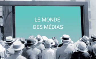 Le monde des médias