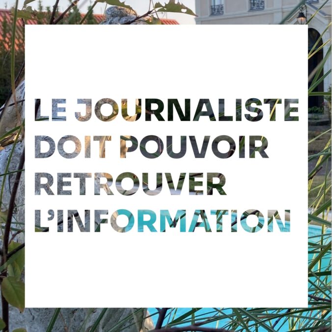 Le journaliste doit pouvoir retrouver l'information