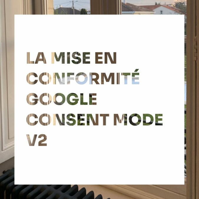 Mise en conformité Google Consent mode V2